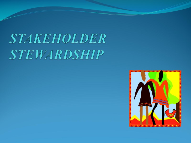 STAKEHOLDER STEWARDSHIP